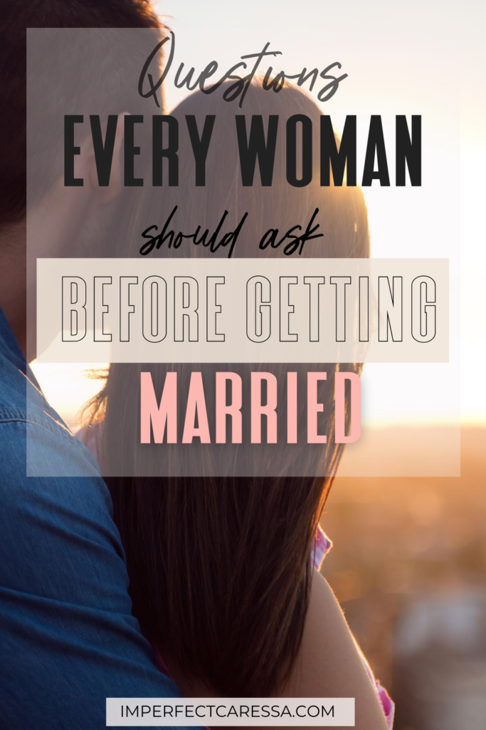 questions every woman should ask before getting married